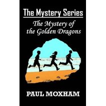 Mystery of the Golden Dragons (The Mystery Series, Book 5) (Mystery)