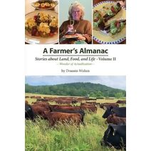 Farmer's Almanac - Stories about Land, Food, and Life (Vol. II - Wonder of Actualization)