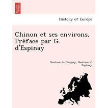 Chinon et ses environs, Préface par G. d'Espinay