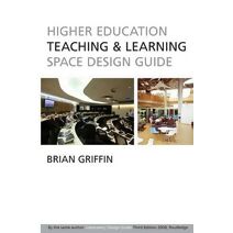 Higher Education Teaching & Learning Space Design Guide