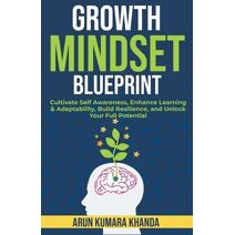 Growth Mindset Blueprint (Success and Transformation)