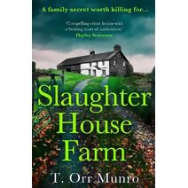 Slaughterhouse Farm (CSI Ally Dymond series)