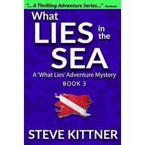 What Lies in the Sea (What Lies Adventure Mystery)