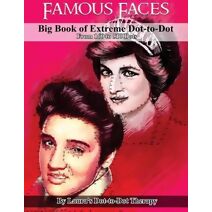 Famous Faces- Big Book of Extreme Dot-to-Dot (Dot to Dot Books for Adults)
