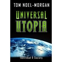 Universal Utopia (Individual & Society)