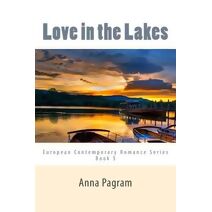 Love in the Lakes (European Contemporary Romance Series Book 3)