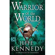 Warrior of the World (Chronicles of Dasnaria)