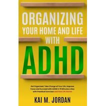 Organizing Your Home and Life With ADHD (Happy Decluttered Life)