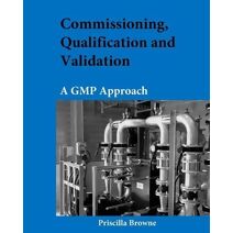Commissioning, Qualification and Validation