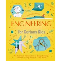 Engineering for Curious Kids (Curious Kids)
