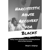 Narcissistic Abuse Recovery for Blacks