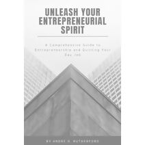 Unleash Your Entrepreneurial Spirit