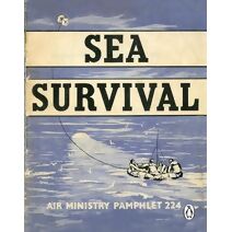 Sea Survival (Air Ministry Survival Guide)