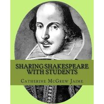 Sharing Shakespeare with Students