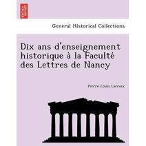Dix ans d'enseignement historique à la Faculté des Lettres de Nancy