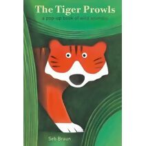 Tiger Prowls: A Pop-up Book of Wild Animals