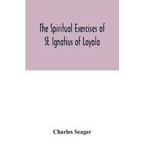 spiritual exercises of St. Ignatius of Loyola