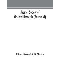 Journal Society of Oriental Research (Volume VI)
