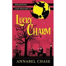 Lucky Charm (Spellbound Paranormal Cozy Mystery)