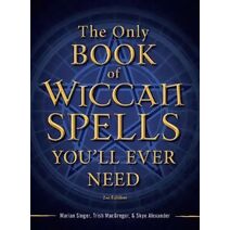 Only Book of Wiccan Spells You'll Ever Need