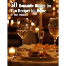 50 Romantic Dinner for Two Recipes for Home