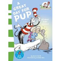Great Day for Pup (Cat in the Hat’s Learning Library)