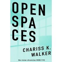 Open Spaces (Vision Chronicles)