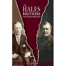 Hales Brothers and the Irish Revolution