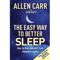 Allen Carr's Easy Way to Better Sleep (Allen Carr's Easyway)
