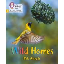 Wild Homes (Big Cat Phonics for Little Wandle Letters and Sounds Revised)