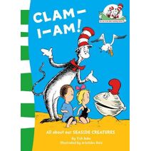 Clam-I-Am! (Cat in the Hat’s Learning Library)