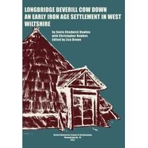 Longbridge Deverill Cow Down (Oxford University School of Archaeology Monograph)