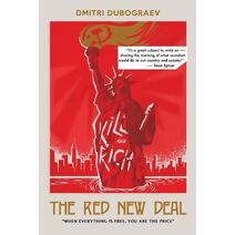 Red New Deal When Everything is Free, You are the Price