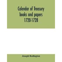 Calendar of treasury books and papers 1720-1728
