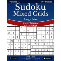 Sudoku Mixed Grids Large Print - Easy to Extreme - Volume 41 - 267 Puzzles (Sudoku)