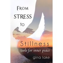 From Stress to Stillness
