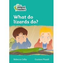 What do lizards do? (Collins Peapod Readers)