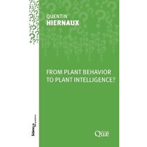 From Plant Behavior to Plant Intelligence?