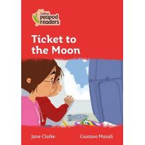 Ticket to the Moon (Collins Peapod Readers)
