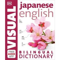 Japanese-English Bilingual Visual Dictionary with Free Audio App (DK Bilingual Visual Dictionaries)