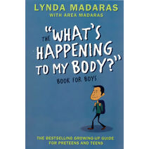 What's Happening to My Body? Book for Boys (What's Happening to My Body?)