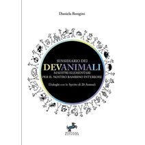 Sussidiario dei DevAnimaLi - Dialoghi con lo Spirito di 20 animali (Narrazioni)