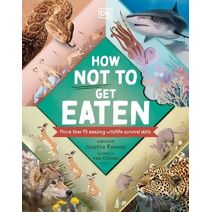 How Not to Get Eaten (Wonders of Wildlife)