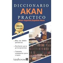 Diccionario Akan Práctico (Creando Seguridad Con Akan)