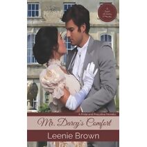 Mr. Darcy's Comfort (Dash of Darcy and Companions Collection)