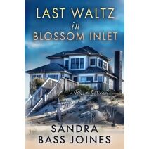 Last Waltz in Blossom Inlet (Blossom Inlet)