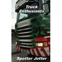 Truck Enthusiasts Spotter Jotter (Enthusiasts Spotter Jotter)