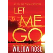 Let Me Go (Eva Rae Thomas Mystery)