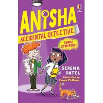 Anisha, Accidental Detective: Show Stoppers (Anisha, Accidental Detective)