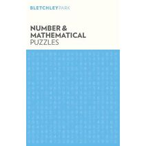 Bletchley Park Number and Mathematical Puzzles (Bletchley Park Puzzles)